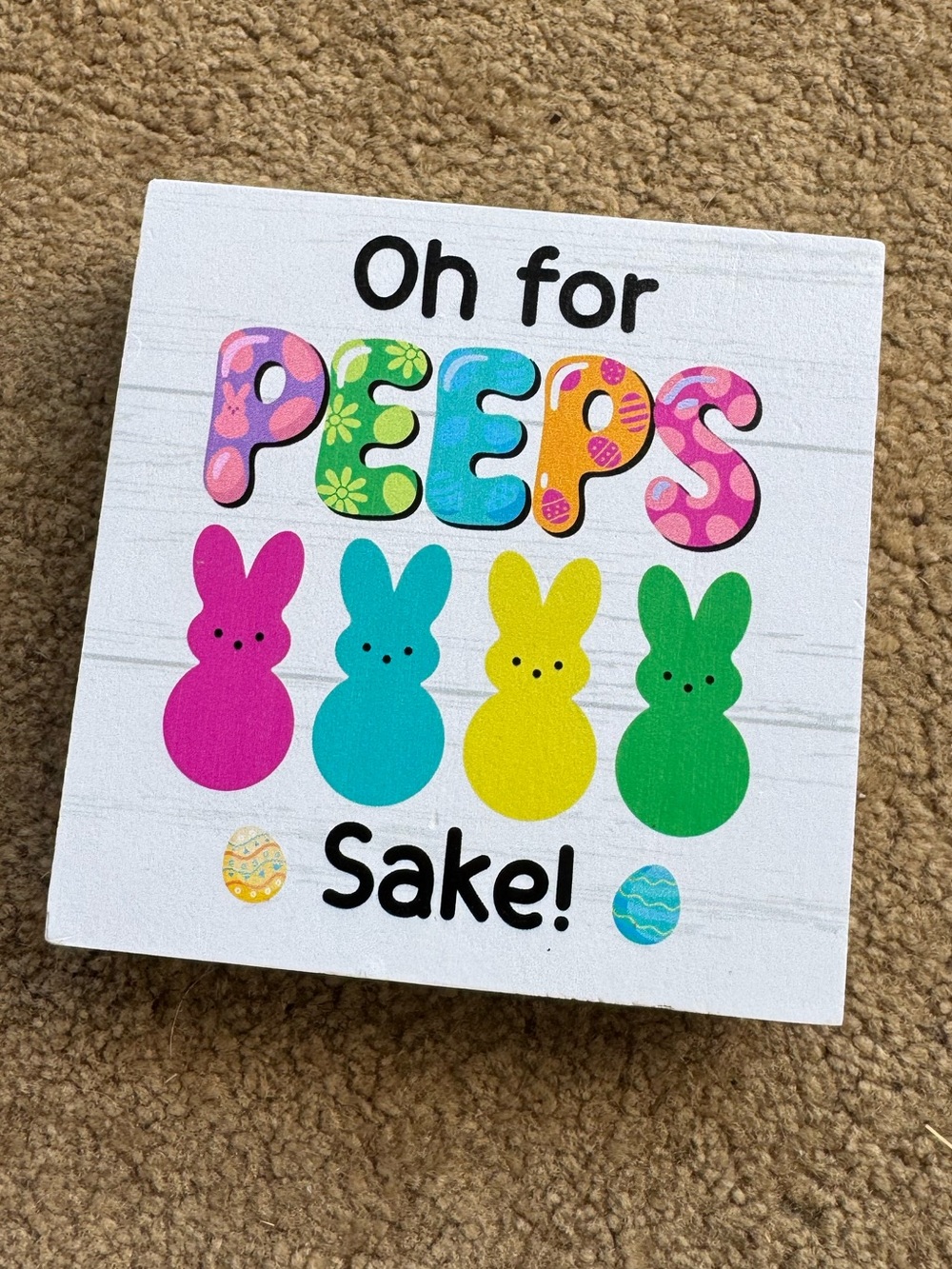"Oh for Peeps Sake" wooden box sign